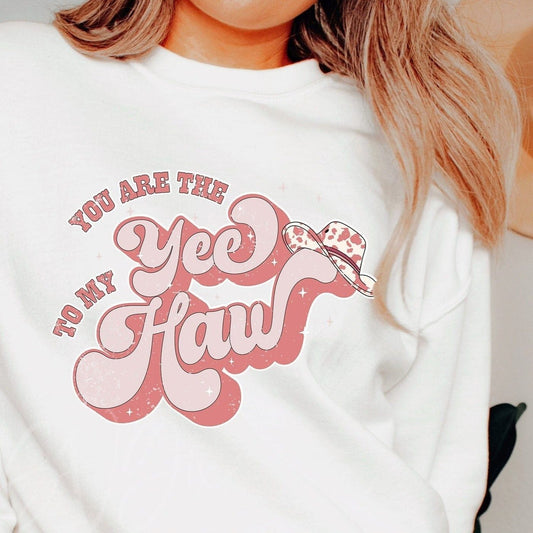 ❀ You are the Yee to my Haw Valentines PNG - SVGix